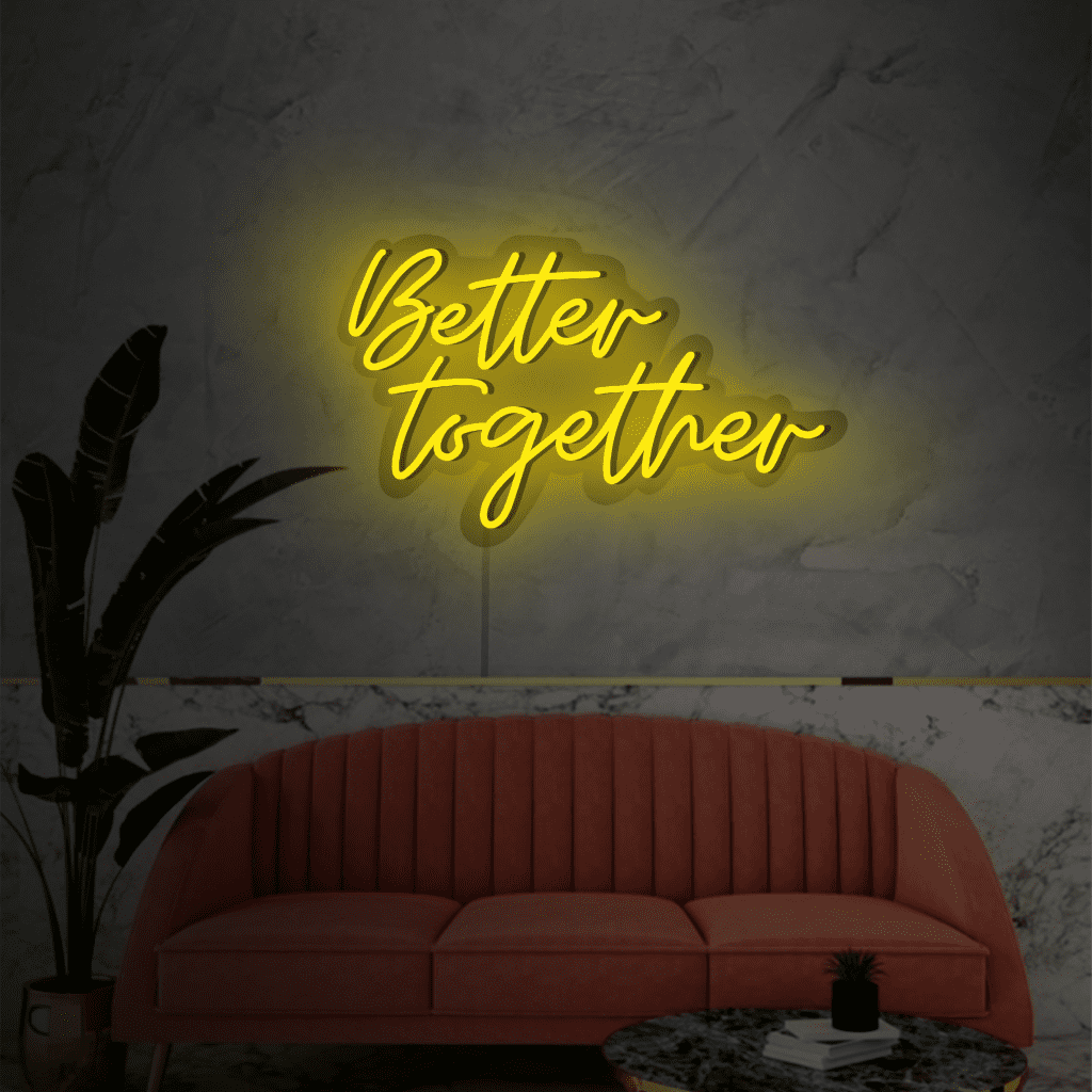 Better Together Neon Sign