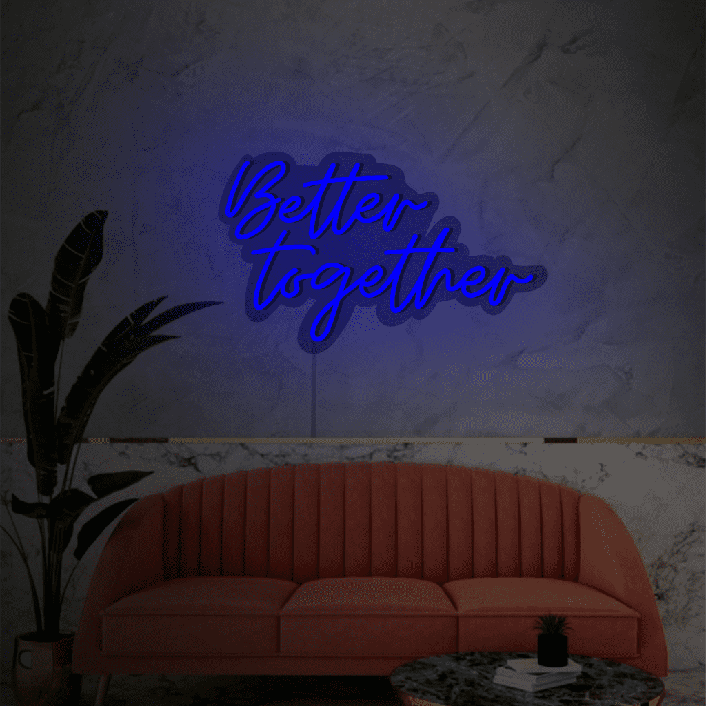 Better Together Neon Sign