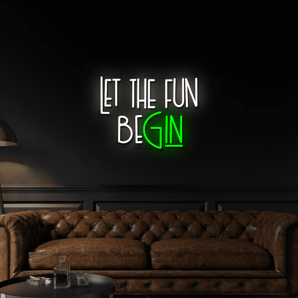 Let The Fun BeGin Neon Sign