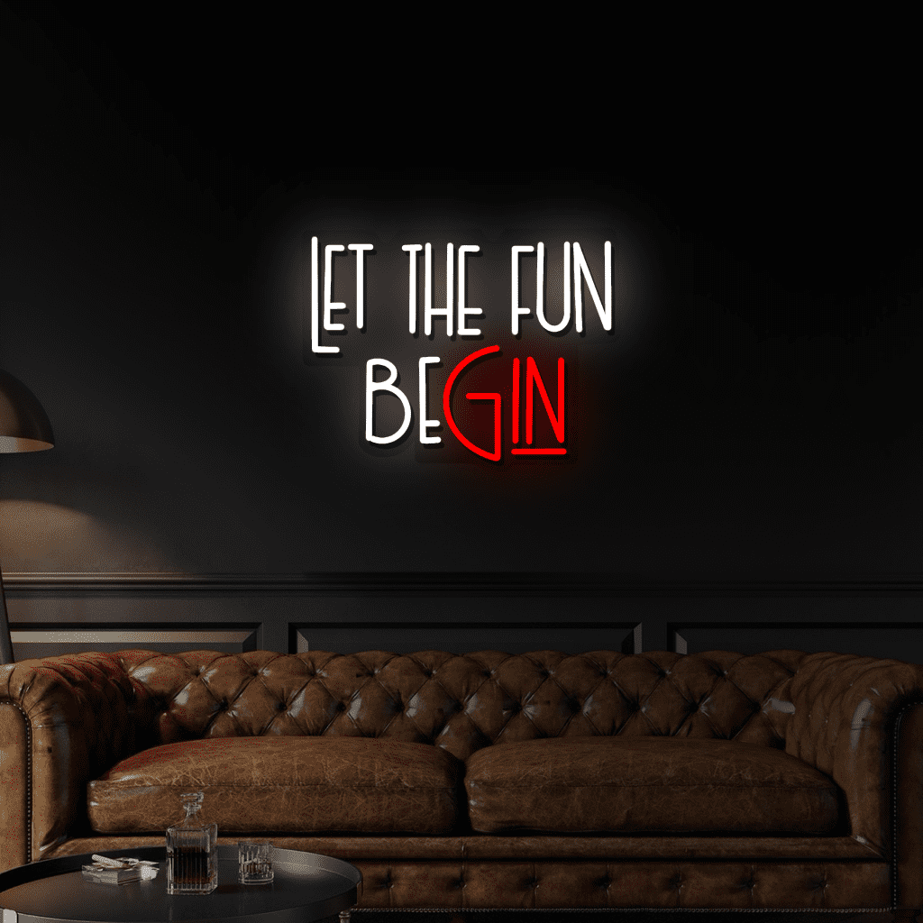 Let The Fun BeGin Neon Sign