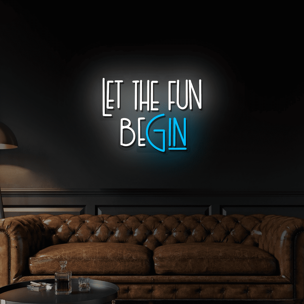 Let The Fun BeGin Neon Sign