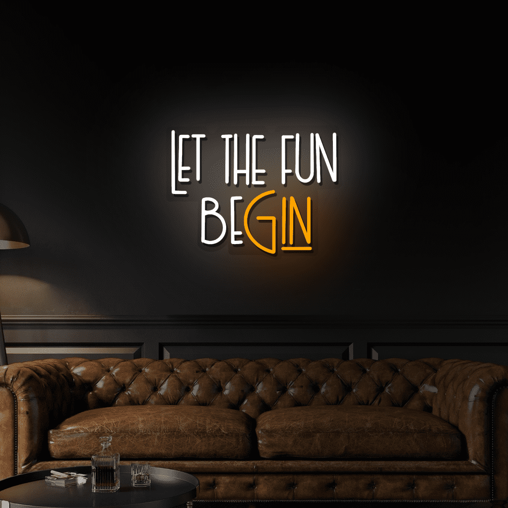 Let The Fun BeGin Neon Sign