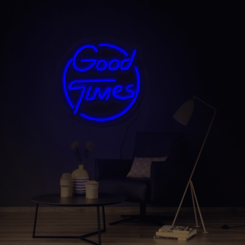 Good Times Neon Sign