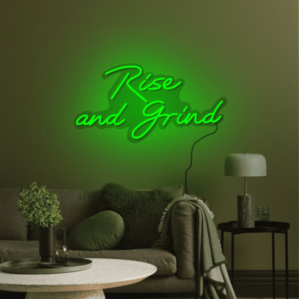 Rise and Grind Neon Sign