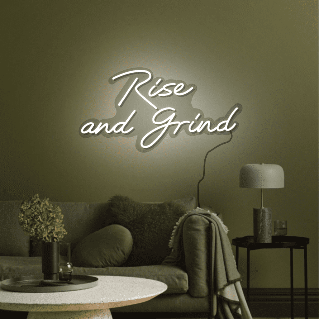 Rise and Grind Neon Sign