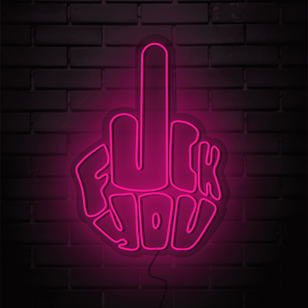 Fuck You Neon Sign