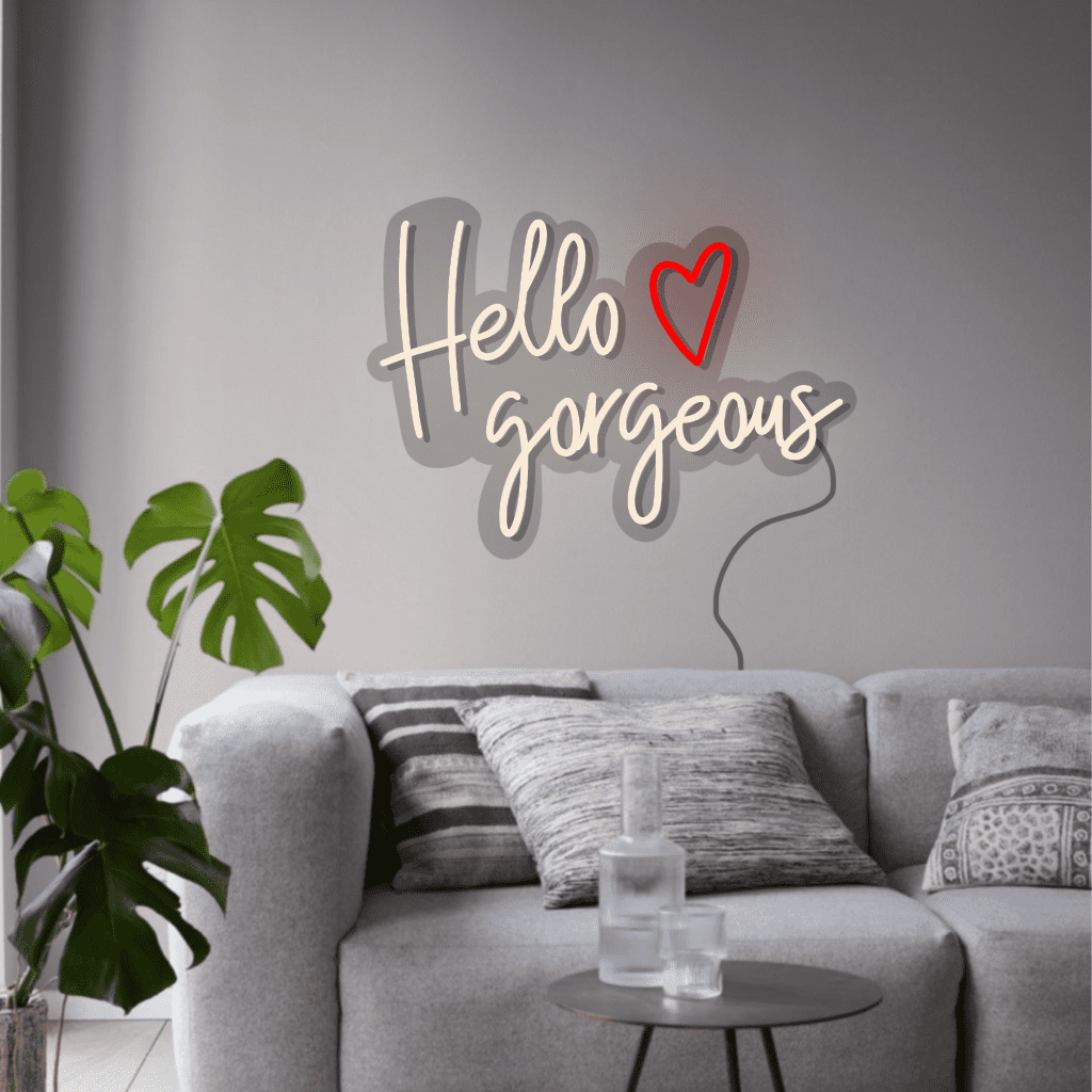 Hello Gorgeous Neon Sign