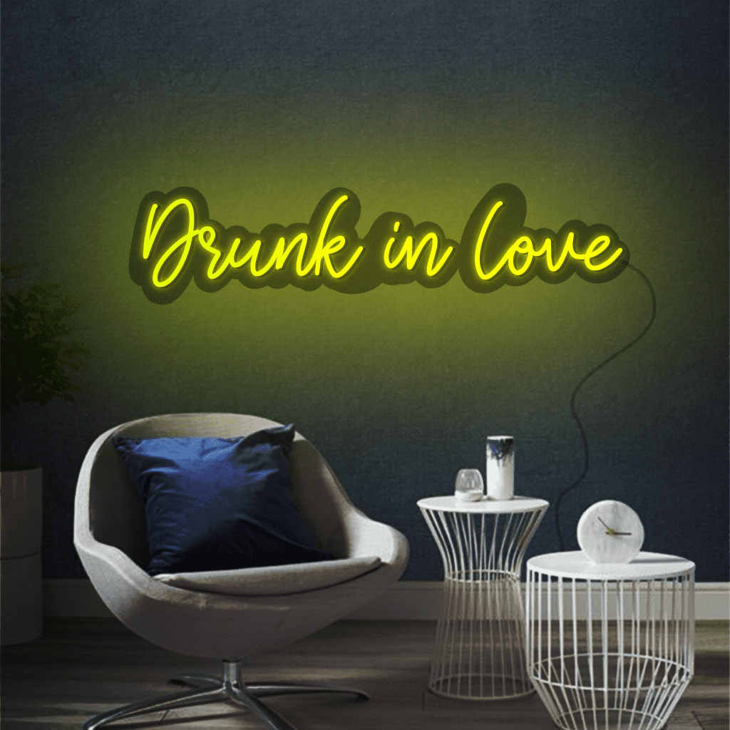 Drunk in Love Neon Sign