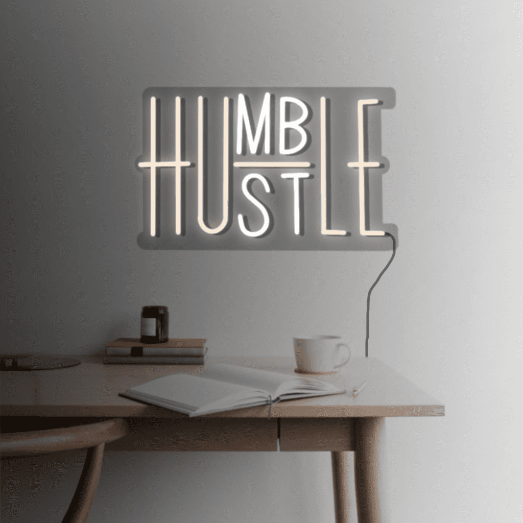 Humble Hustle Neon Sign