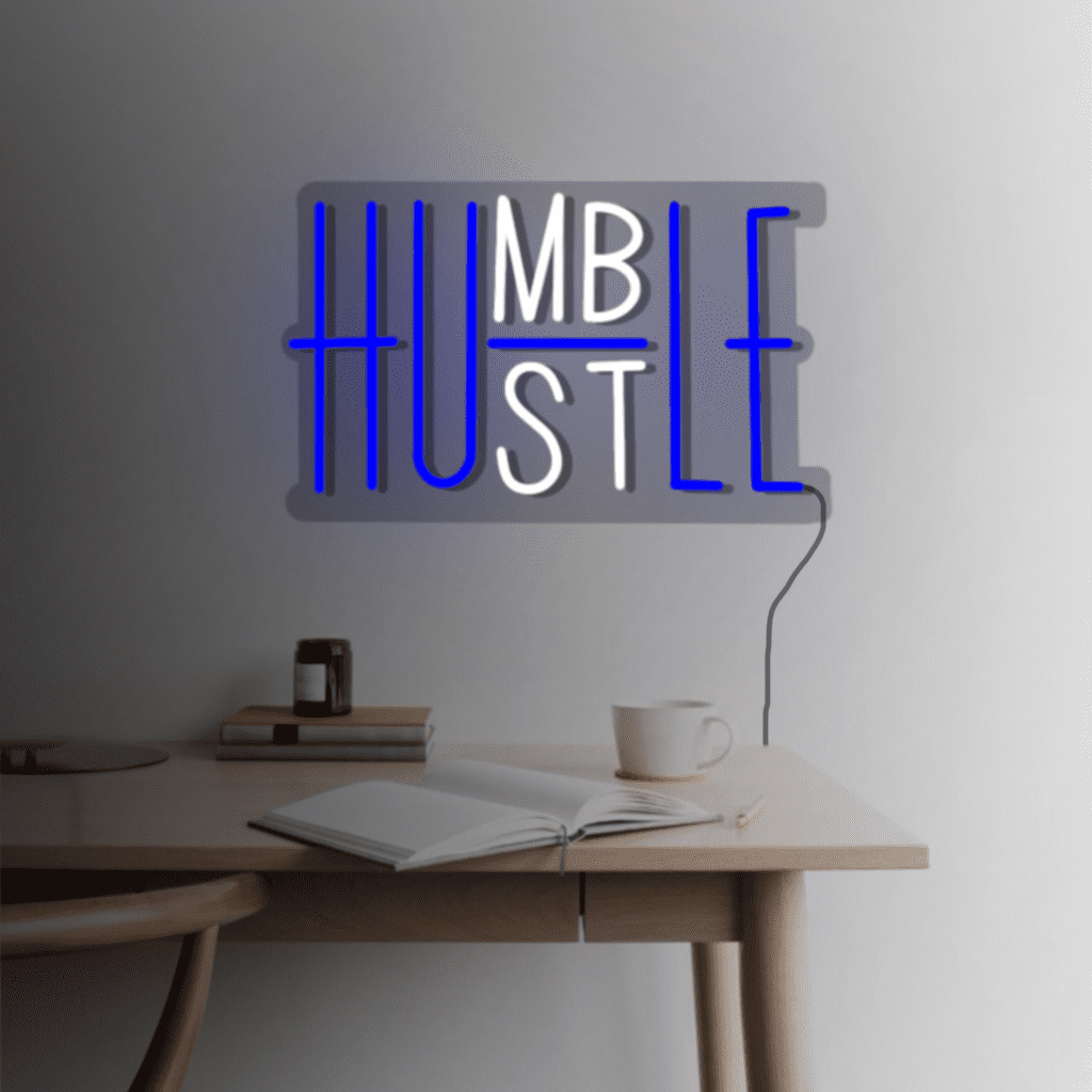 Humble Hustle Neon Sign
