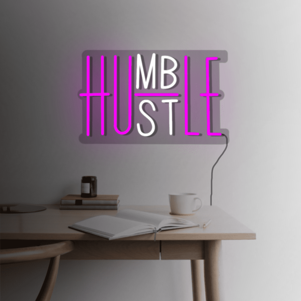 Humble Hustle Neon Sign