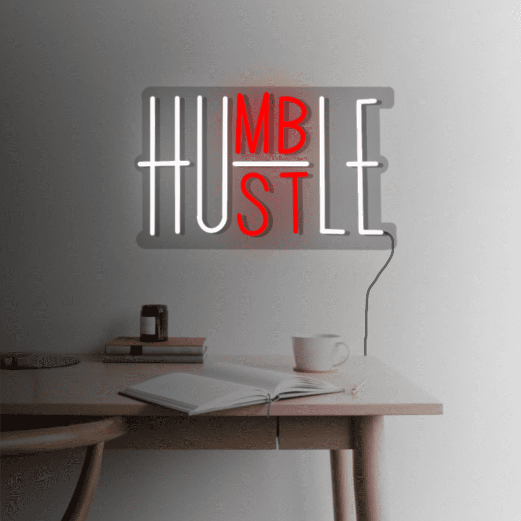 Humble Hustle Neon Sign