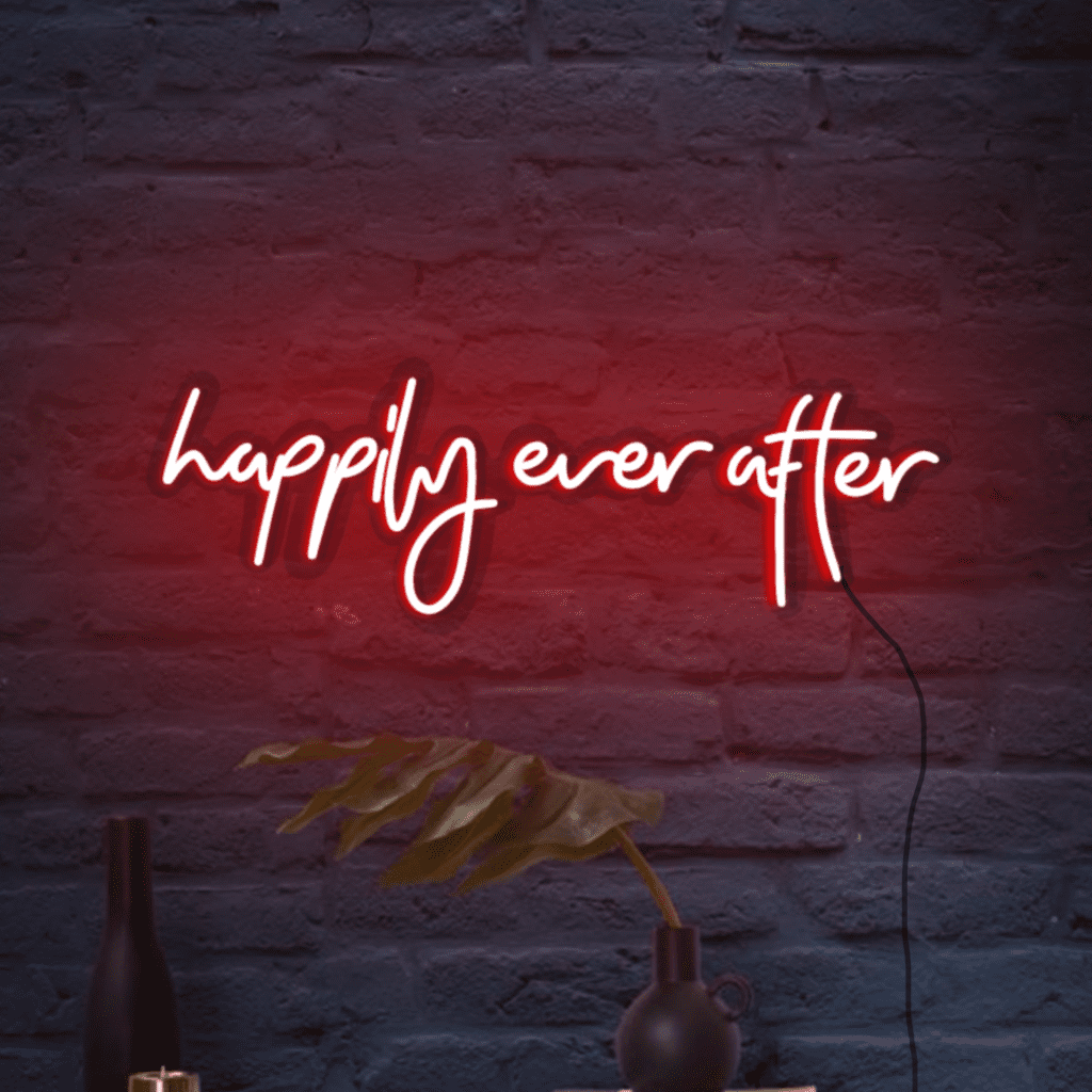 Happily Ever After Neon Sign