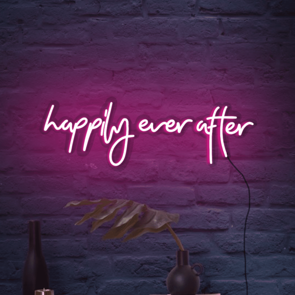 Happily Ever After Neon Sign