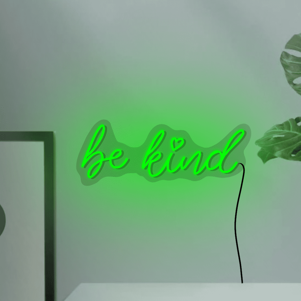Be Kind Neon Sign