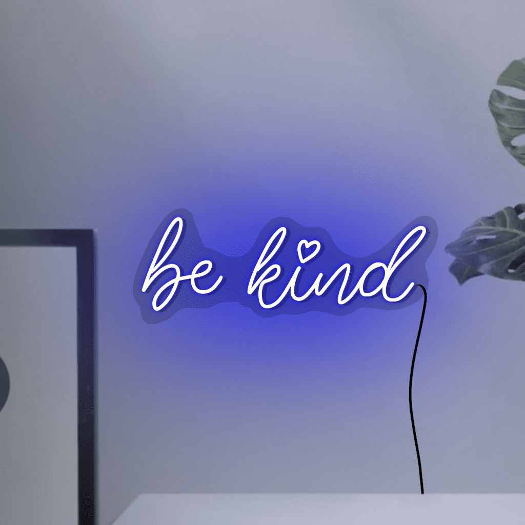 Be Kind Neon Sign