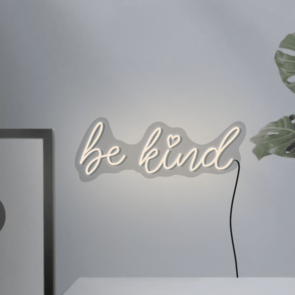 Be Kind Neon Sign