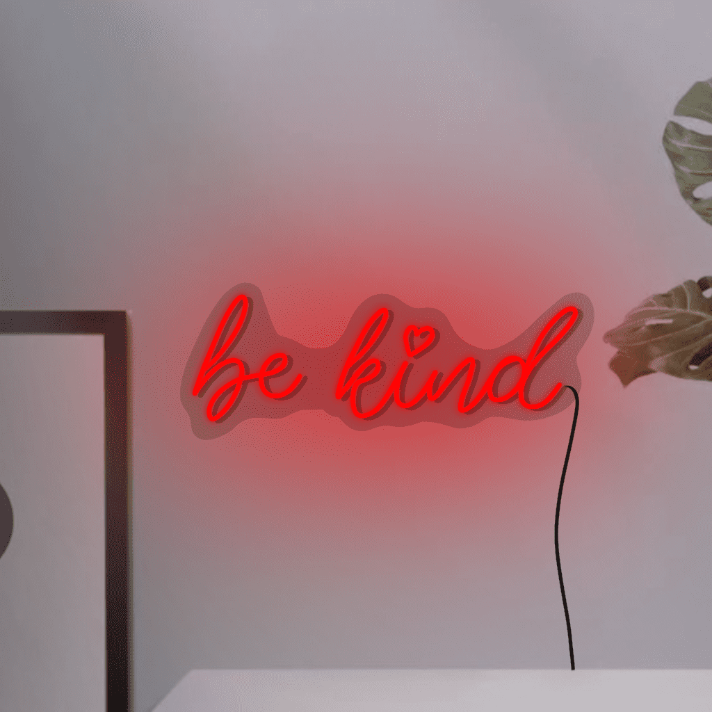 Be Kind Neon Sign