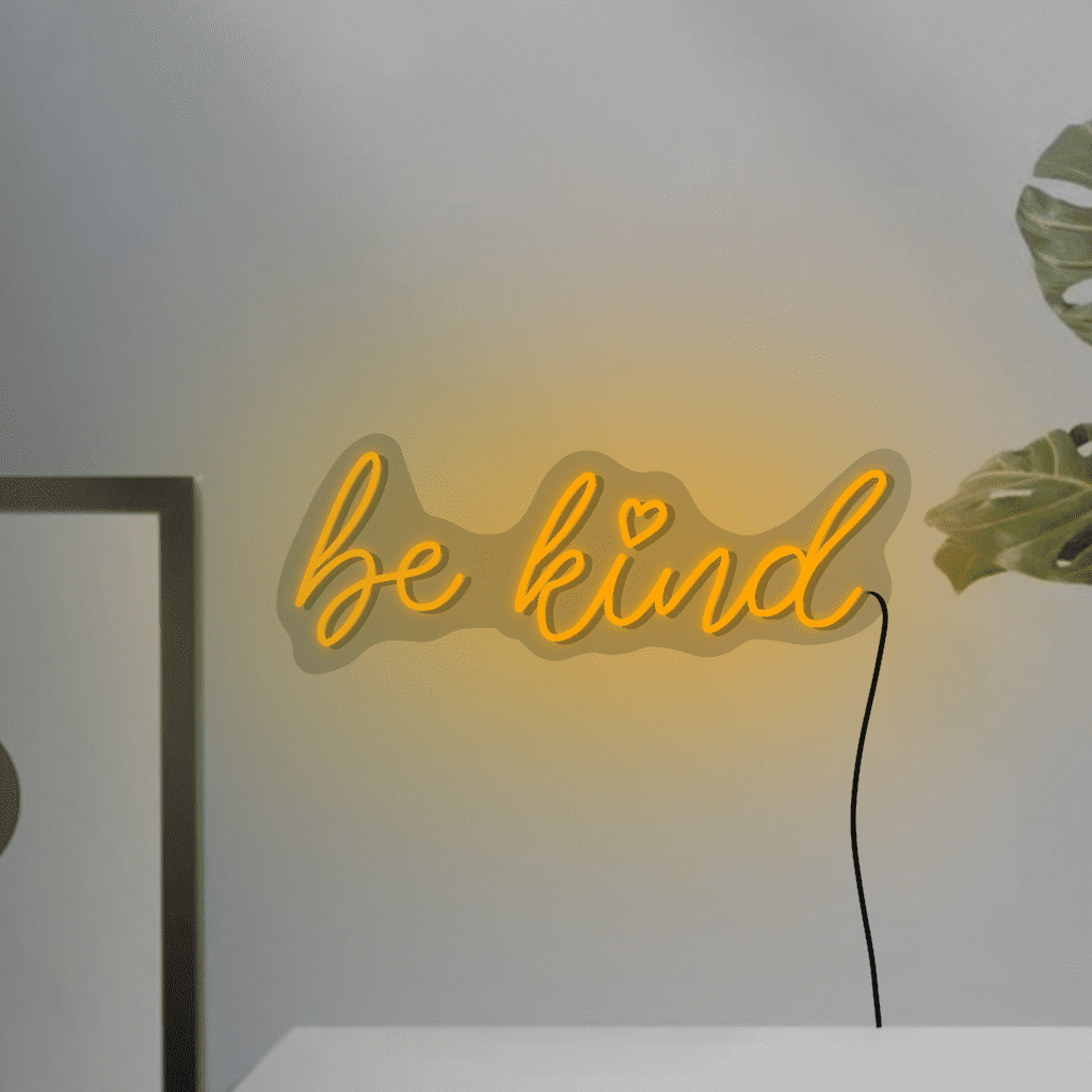 Be Kind Neon Sign