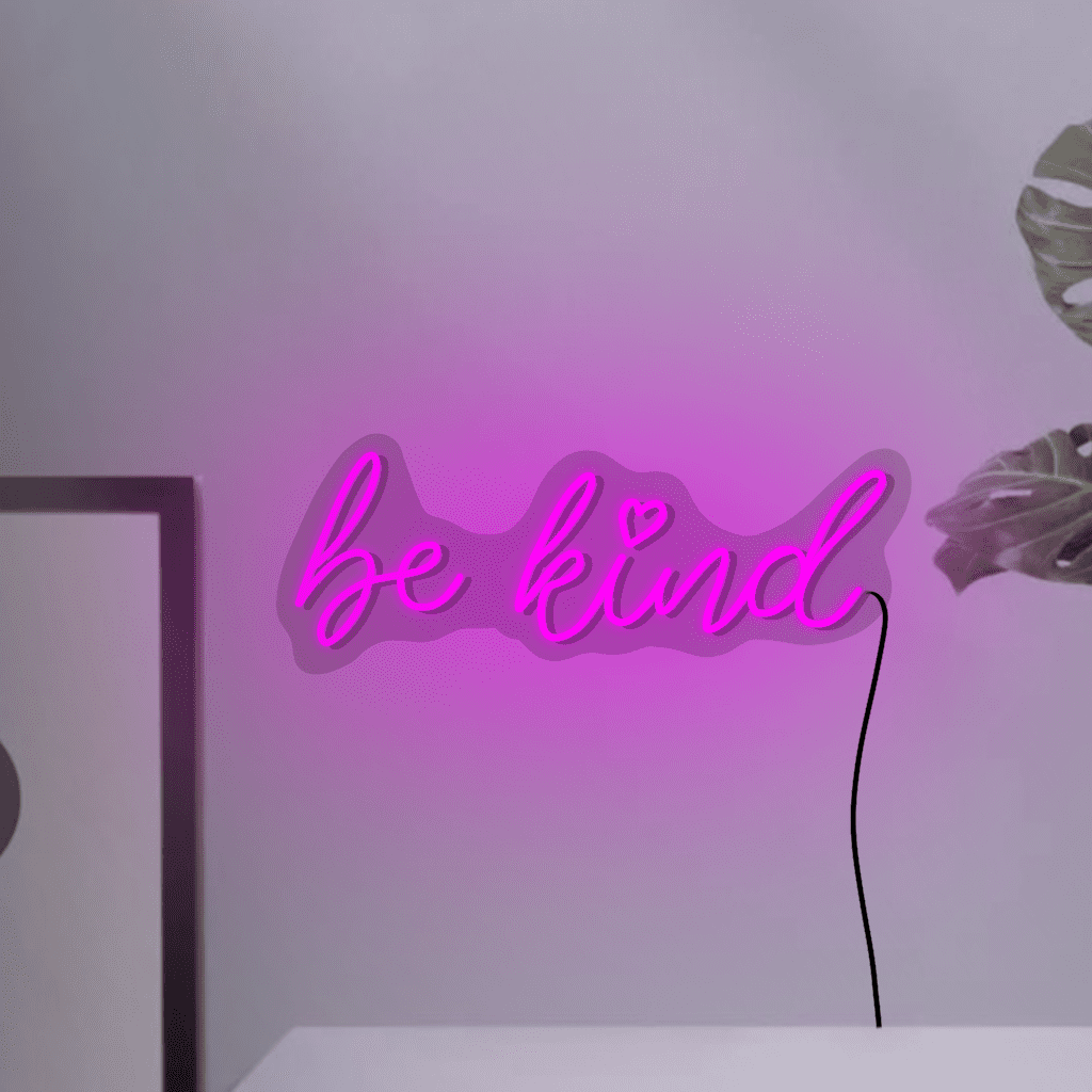 Be Kind Neon Sign