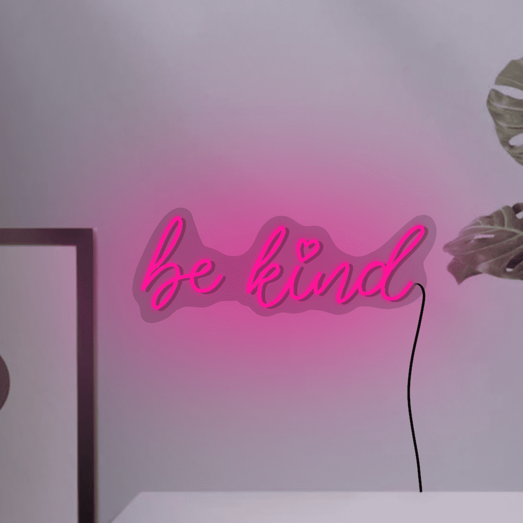 Be Kind Neon Sign