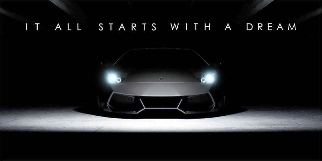 It All Starts with a Dream - Lamborghini
