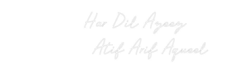 Custom Neon Sign:       Har Dil...