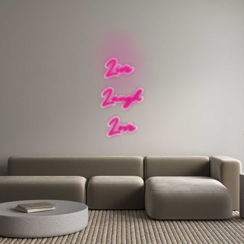 Custom Neon Sign: Live 
Laugh
...