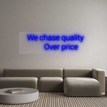 Custom Neon Sign:    We chase q...