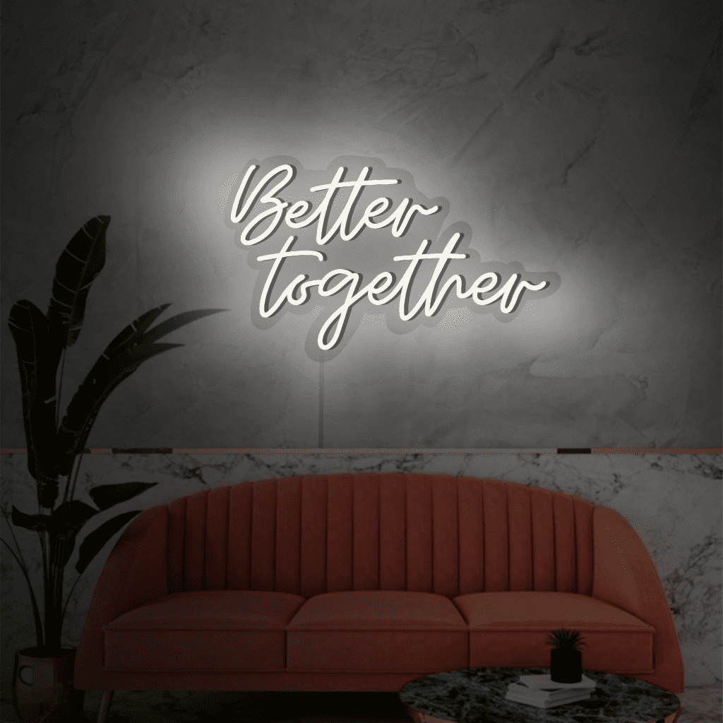 Better Together Neon Sign