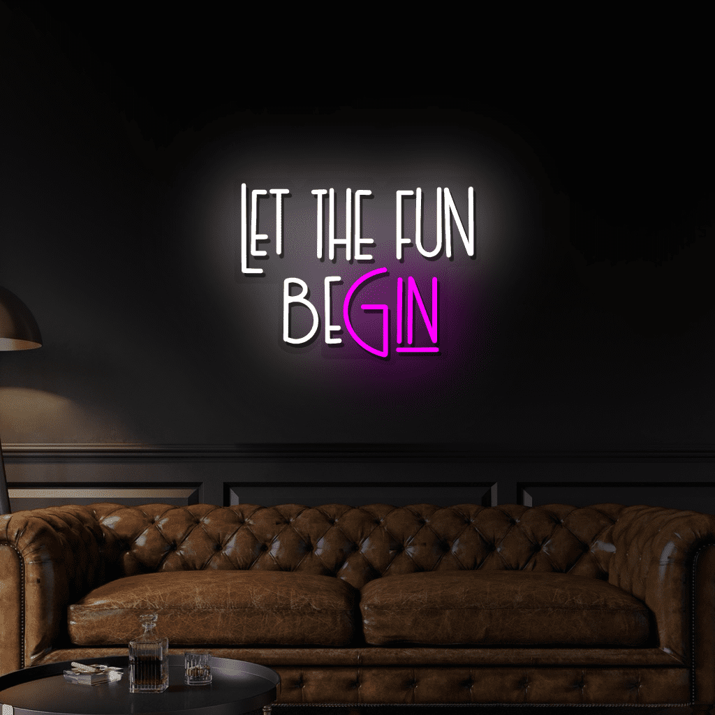 Let The Fun BeGin Neon Sign