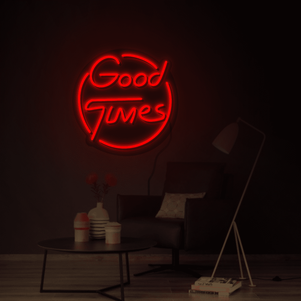 Good Times Neon Sign