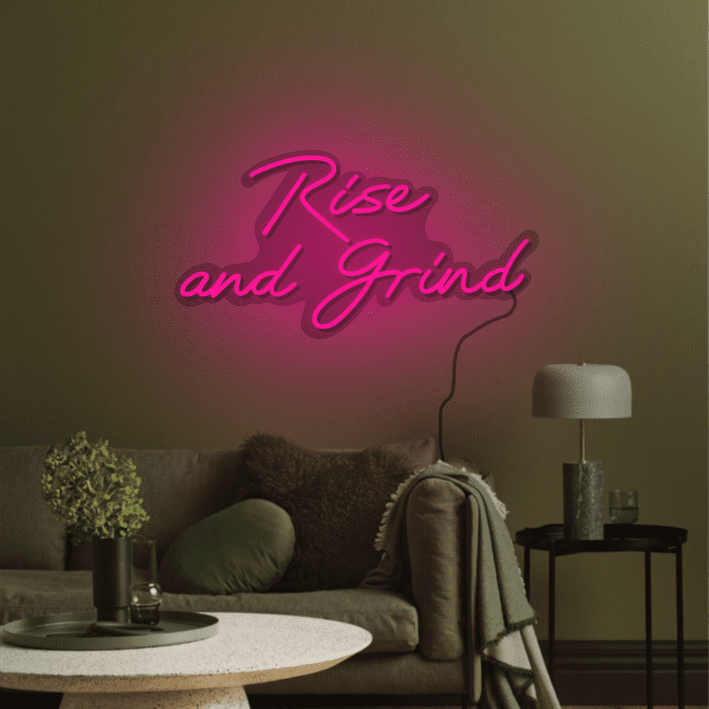 Rise and Grind Neon Sign