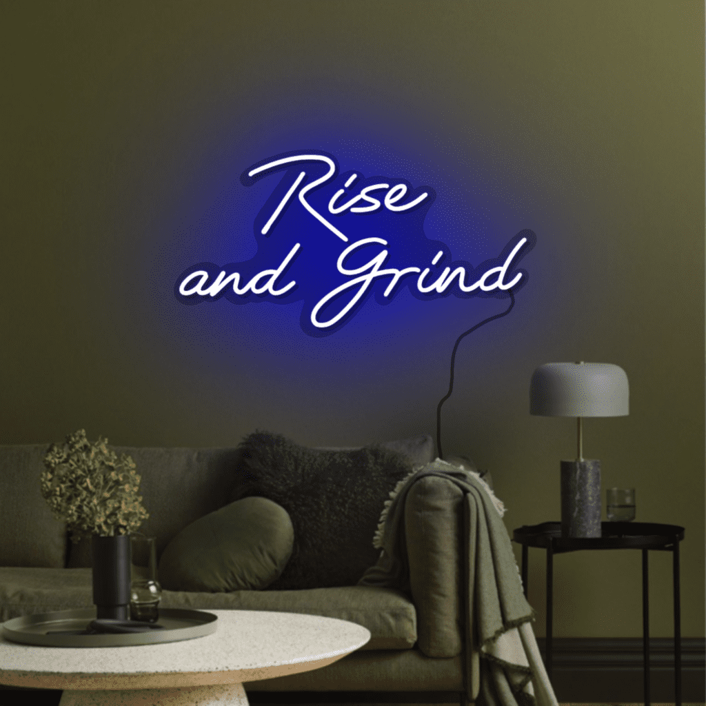 Rise and Grind Neon Sign