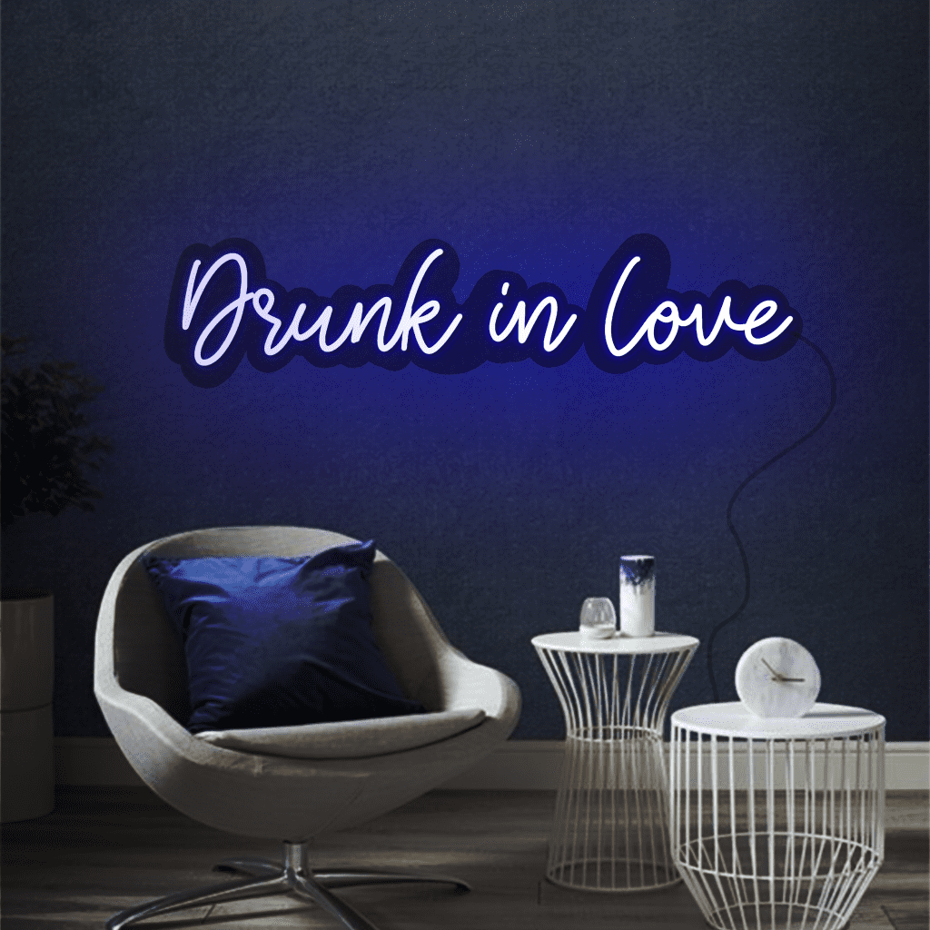 Drunk in Love Neon Sign