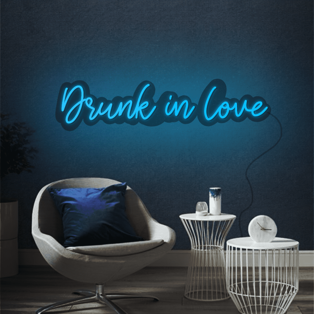 Drunk in Love Neon Sign