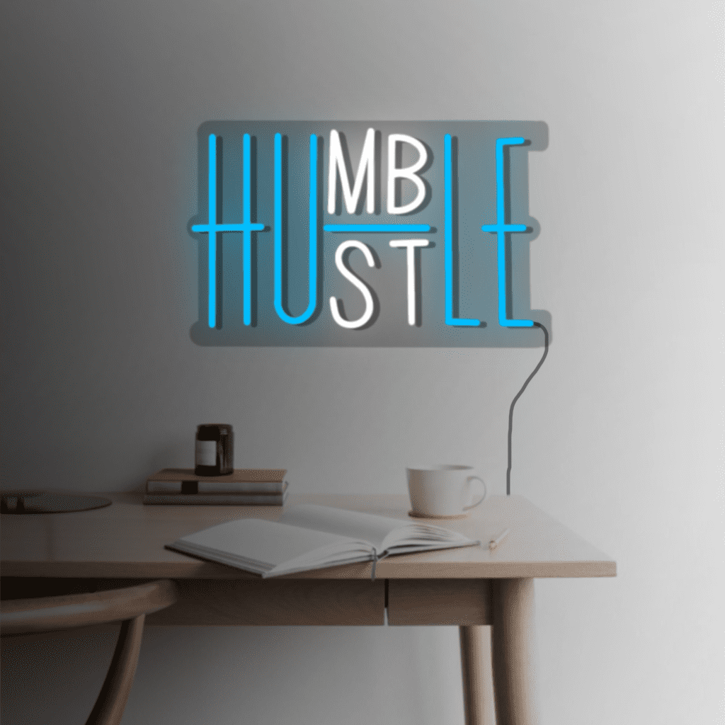 Humble Hustle Neon Sign