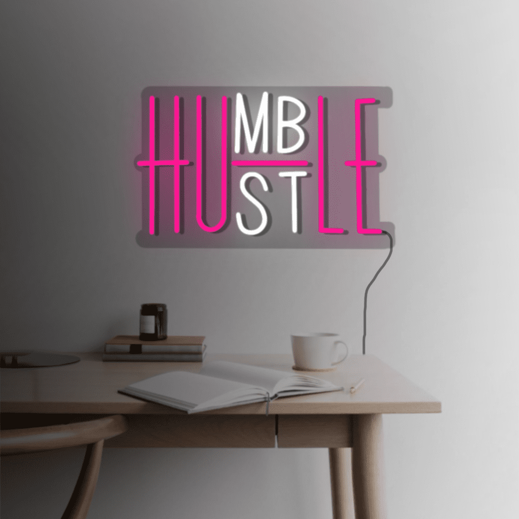 Humble Hustle Neon Sign