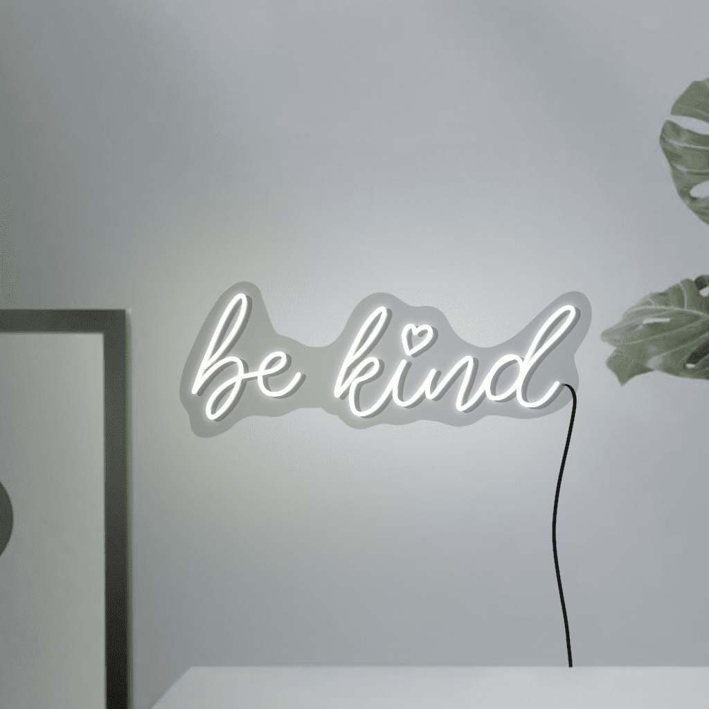 Be Kind Neon Sign