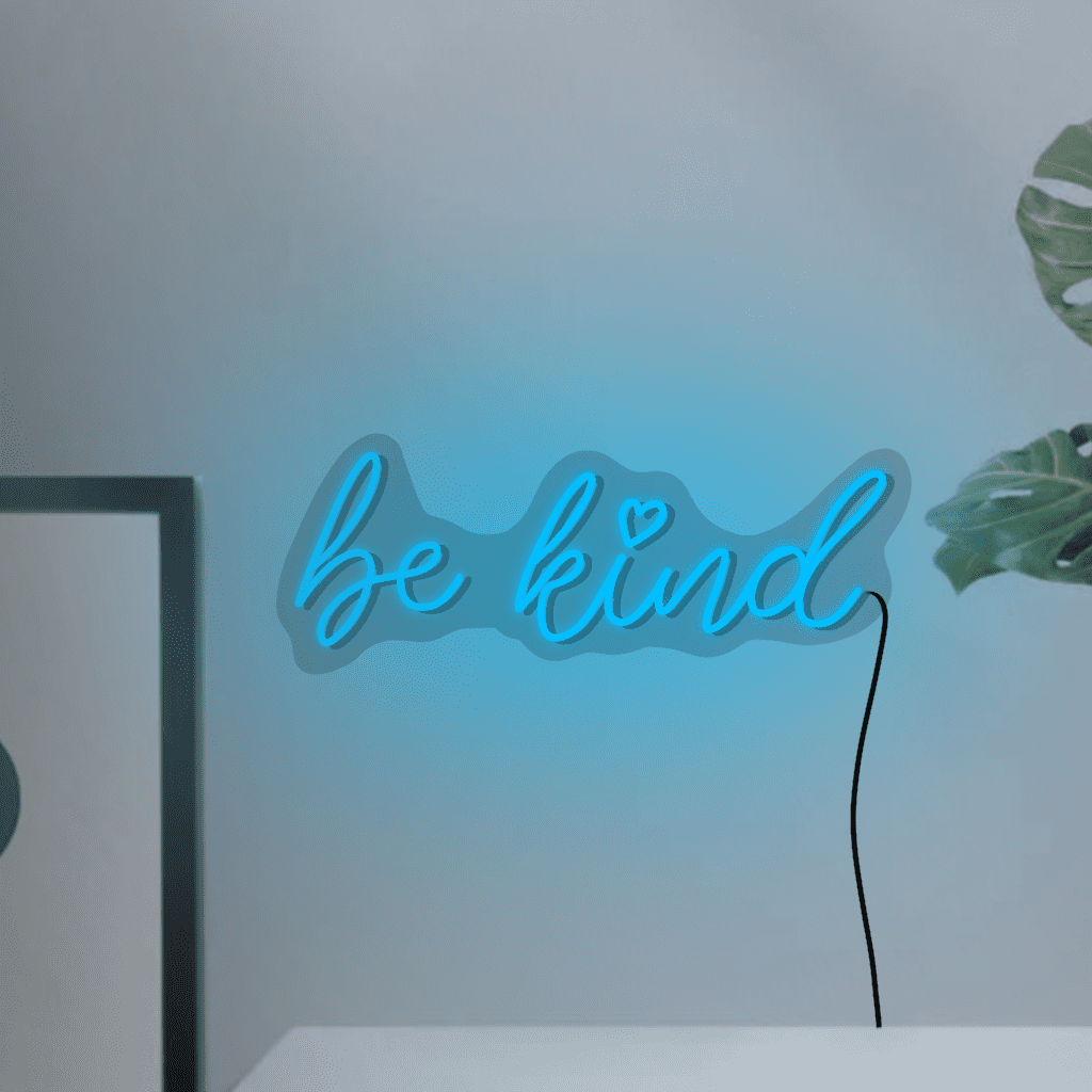 Be Kind Neon Sign