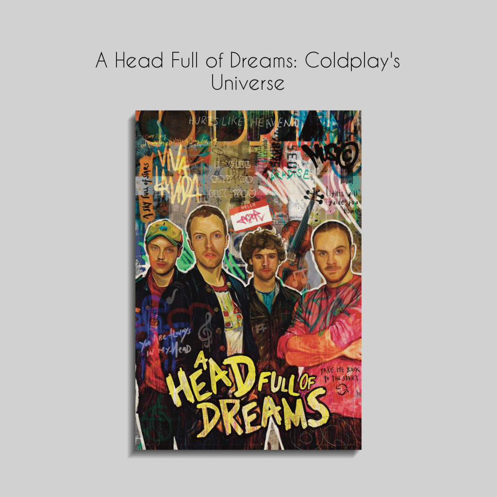 A Head Full of Dreams: Coldplay's Universe