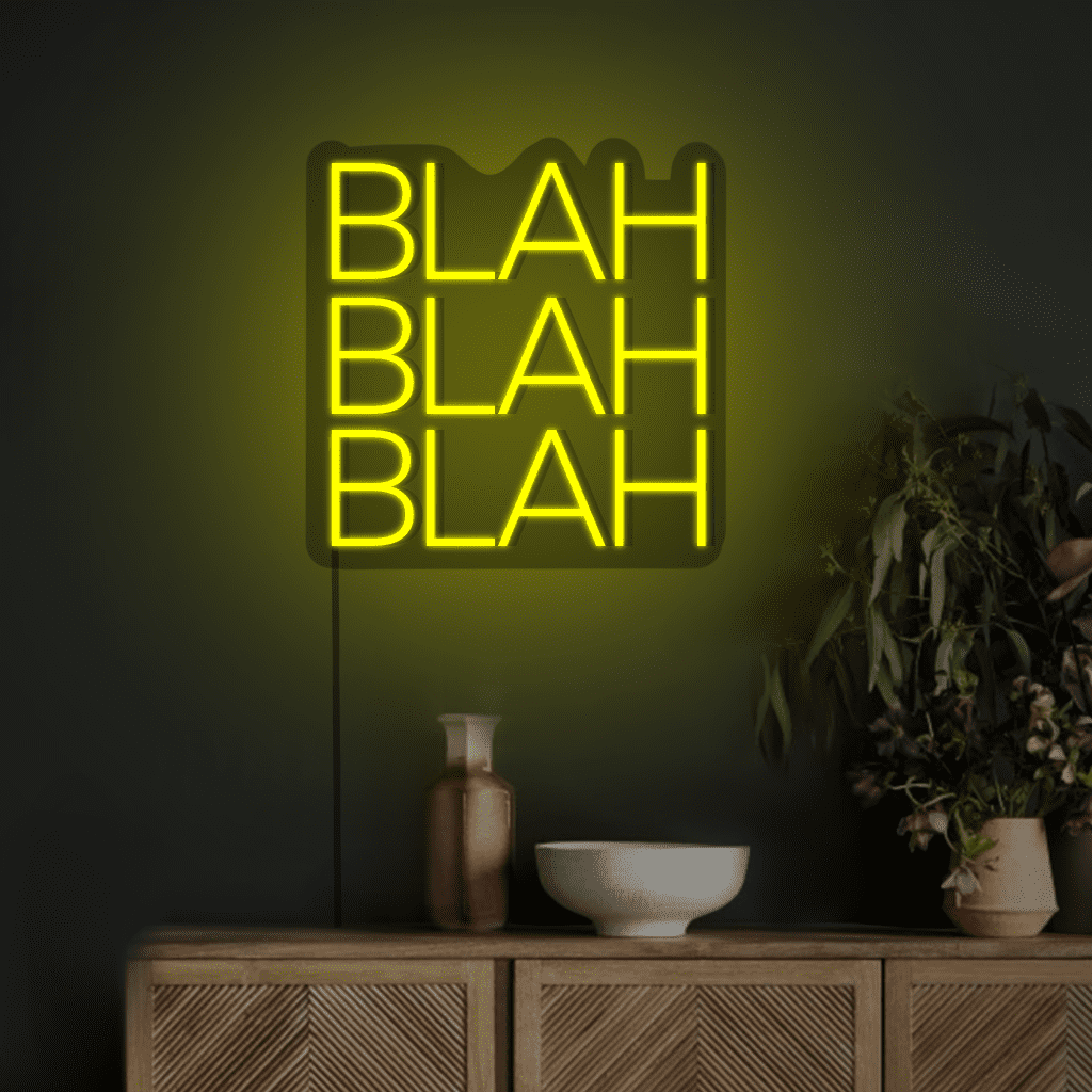 Blah Blah Blah Neon Sign