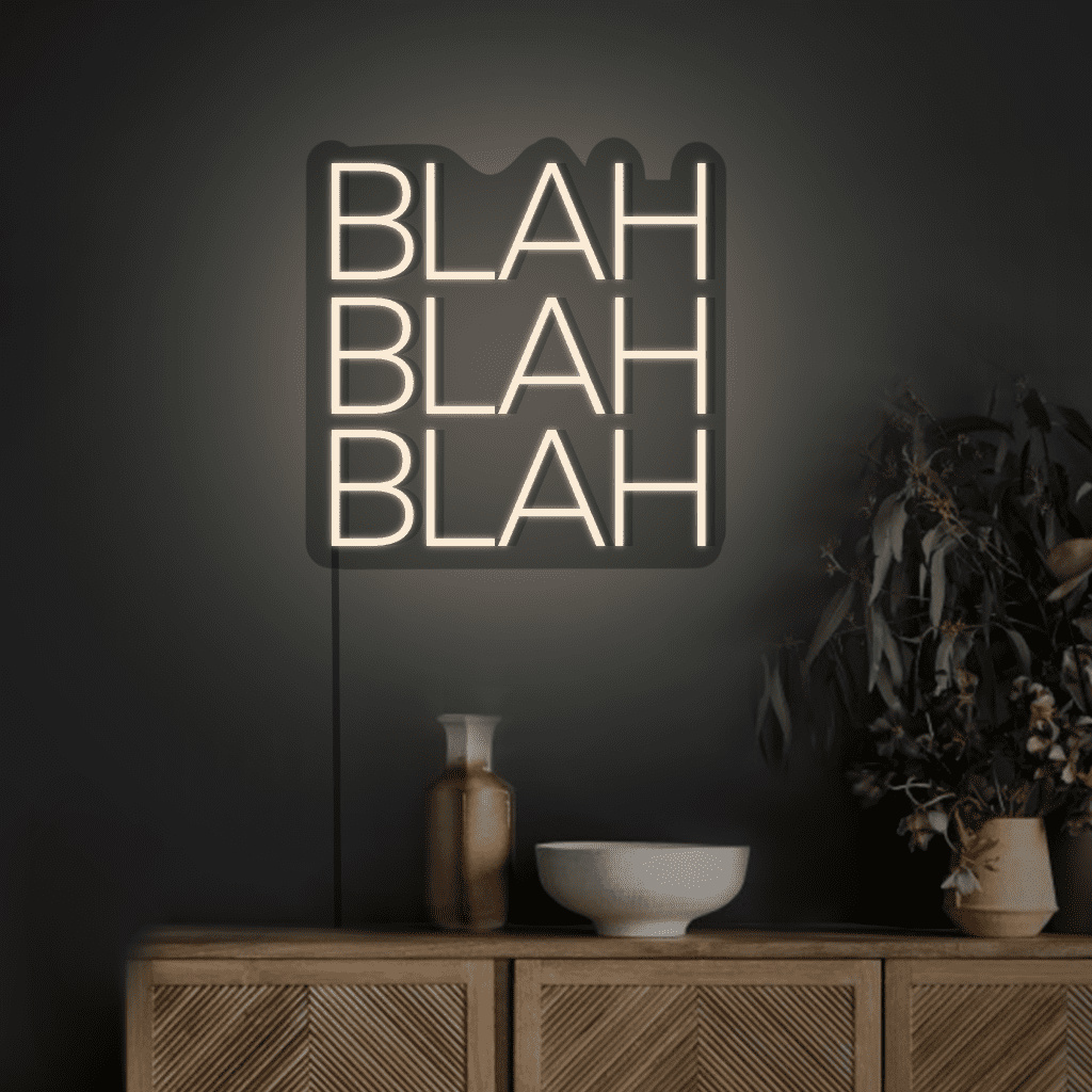 Blah Blah Blah Neon Sign