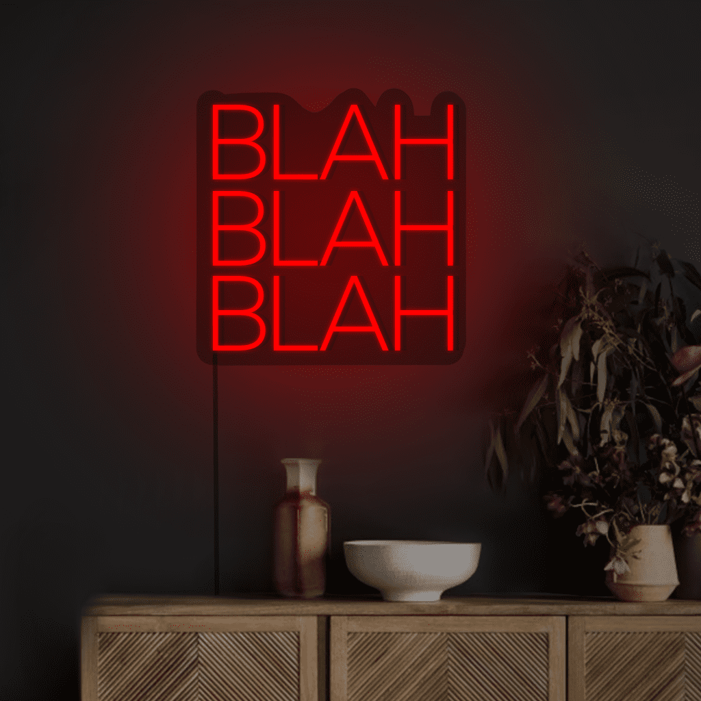 Blah Blah Blah Neon Sign