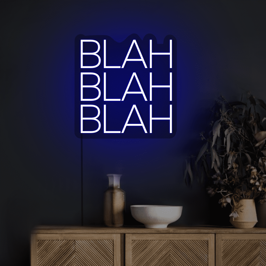 Blah Blah Blah Neon Sign