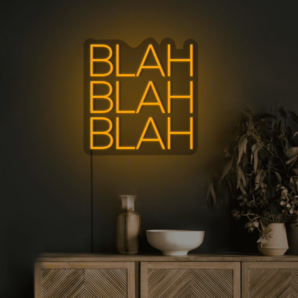 Blah Blah Blah Neon Sign