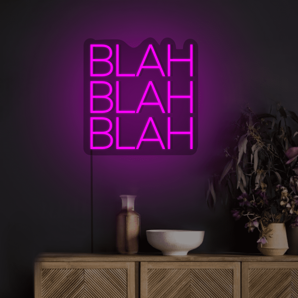 Blah Blah Blah Neon Sign