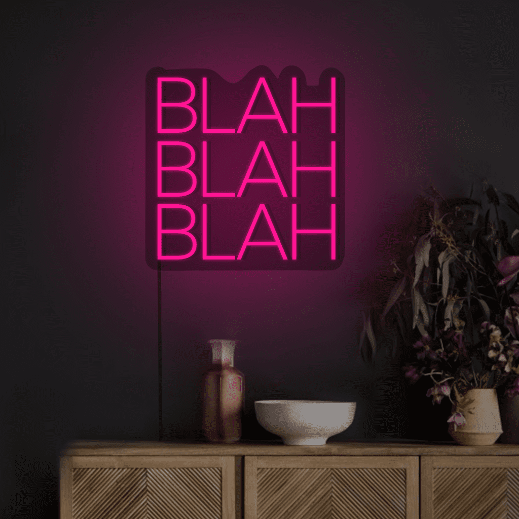 Blah Blah Blah Neon Sign