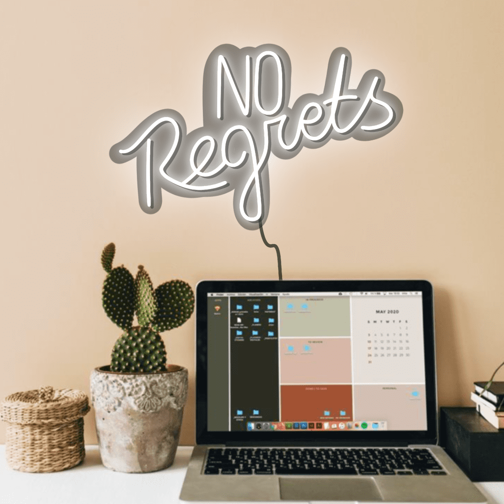 No Regrets Neon Sign