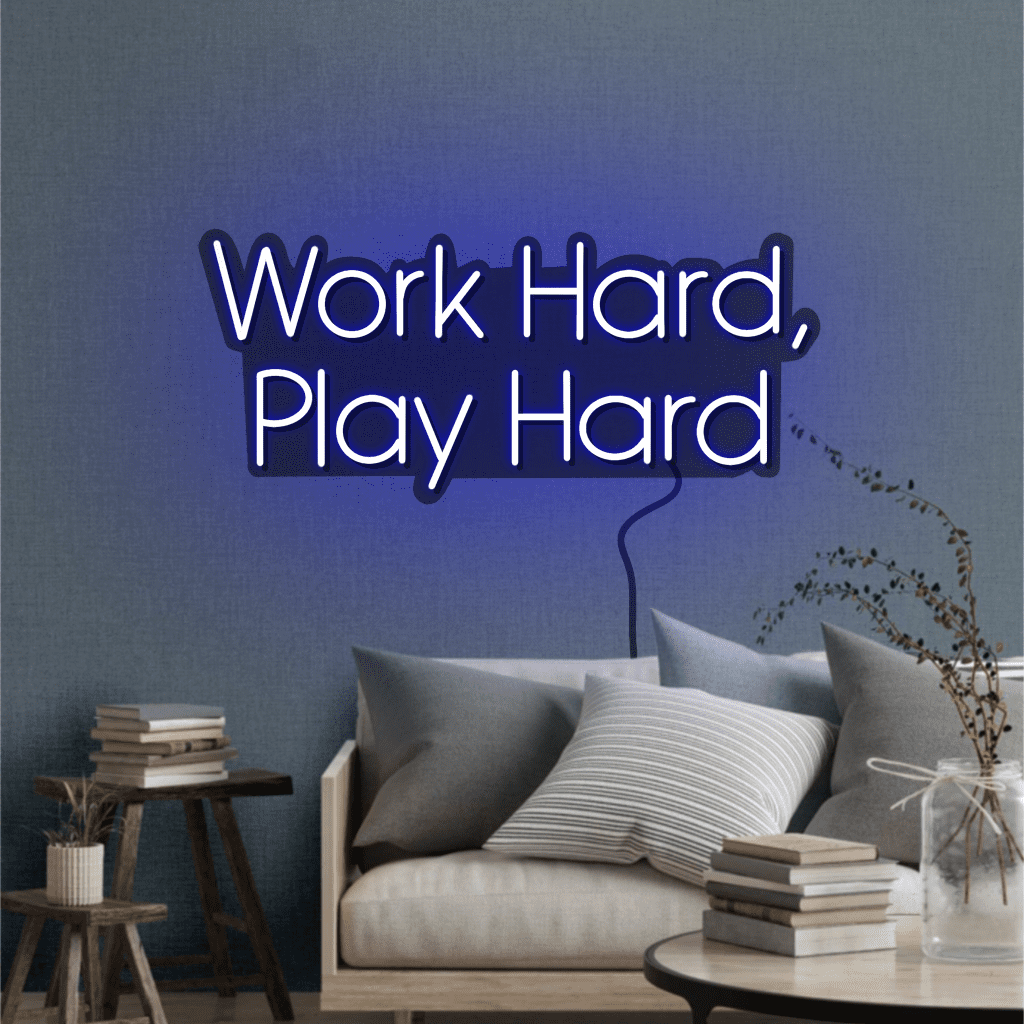 Work Hard, Play Hard Neon Sign